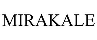 MIRAKALE trademark