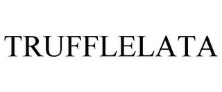 TRUFFLELATA trademark