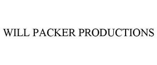 WILL PACKER PRODUCTIONS trademark