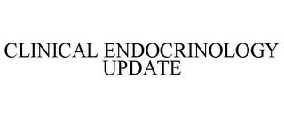 CLINICAL ENDOCRINOLOGY UPDATE trademark