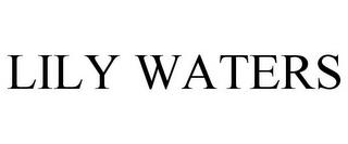 LILY WATERS trademark