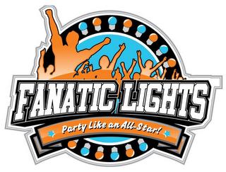 FANATIC LIGHTS PARTY LIKE AN ALL-STAR! trademark