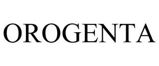 OROGENTA trademark