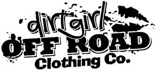 DIRT GIRL OFF ROAD CLOTHING CO. trademark