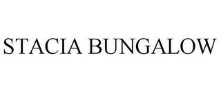 STACIA BUNGALOW trademark