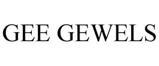 GEE GEWELS trademark