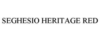 SEGHESIO HERITAGE RED trademark