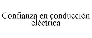 CONFIANZA EN CONDUCCIÓN ELÉCTRICA trademark