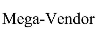 MEGA-VENDOR trademark