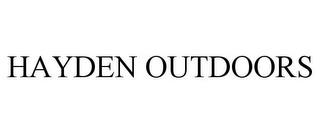 HAYDEN OUTDOORS trademark