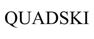 QUADSKI trademark