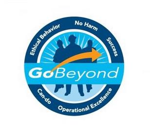 GO BEYOND ETHICAL BEHAVIOR NO HARM SUCCESS CAN-DO OPERATIONAL EXCELLENCE trademark