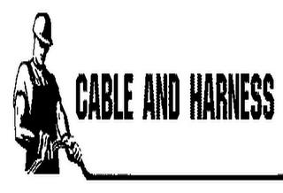 CABLE AND HARNESS trademark