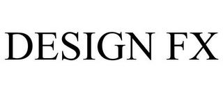 DESIGN FX trademark