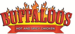 BUFFALOOS HOT AND SPICY CHICKEN trademark