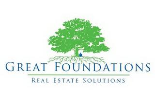 GREAT FOUNDATIONS REAL ESTATE SOLUTIONS trademark