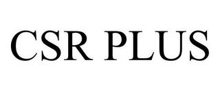 CSR PLUS trademark