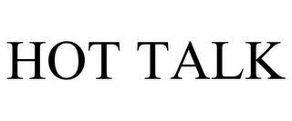 HOT TALK trademark