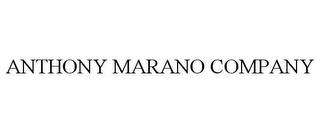 ANTHONY MARANO COMPANY trademark