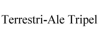 TERRESTRI-ALE TRIPEL trademark