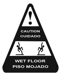 CAUTION CUIDADO WET FLOOR PISO MOJADO trademark