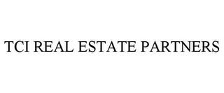 TCI REAL ESTATE PARTNERS trademark