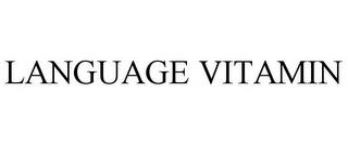 LANGUAGE VITAMIN trademark