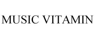 MUSIC VITAMIN trademark