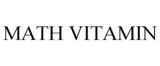 MATH VITAMIN trademark