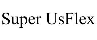 SUPER USFLEX trademark