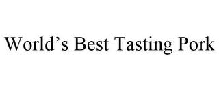 WORLD'S BEST TASTING PORK trademark