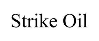 STRIKE OIL trademark