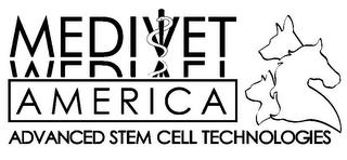 MEDIVET AMERICA ADVANCED STEM CELL TECHNOLOGIES trademark