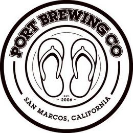 PORT BREWING CO EST 2006 SAN MARCOS, CALIFORNIA trademark