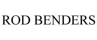 ROD BENDERS trademark