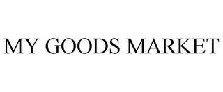 MY GOODS MARKET trademark