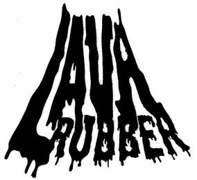 LAVA RUBBER trademark