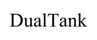 DUALTANK trademark