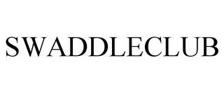 SWADDLECLUB trademark