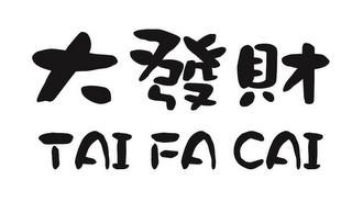 TAI FA CAI trademark