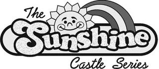 THE SUNSHINE CASTLE SERIES trademark