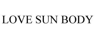 LOVE SUN BODY trademark