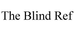 THE BLIND REF trademark