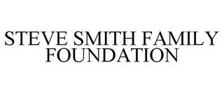 STEVE SMITH FAMILY FOUNDATION trademark