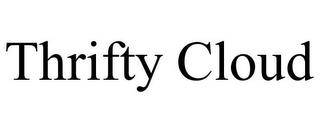 THRIFTY CLOUD trademark