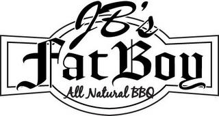 JB'S FAT BOY ALL NATURAL BBQ trademark