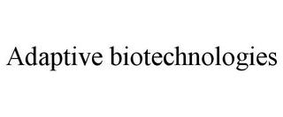 ADAPTIVE BIOTECHNOLOGIES trademark