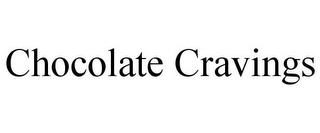 CHOCOLATE CRAVINGS trademark