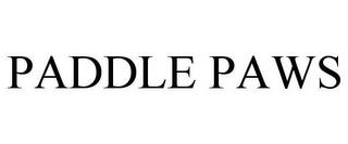 PADDLE PAWS trademark