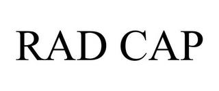 RAD CAP trademark